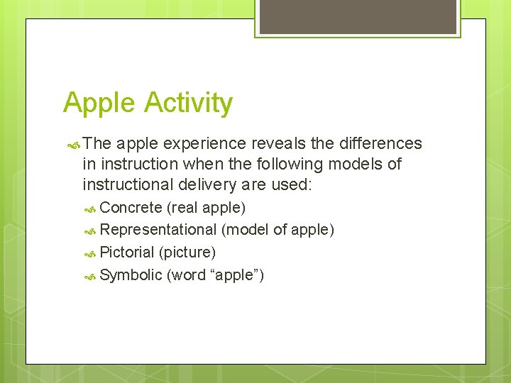 Apple Activity The apple experience reveals the differences in instruction when the following models