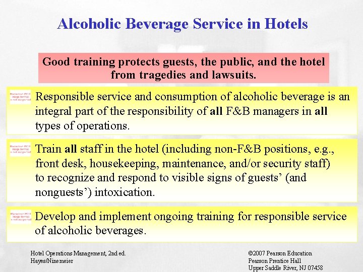 Alcoholic Beverage Service in Hotels Good training protects guests, the public, and the hotel