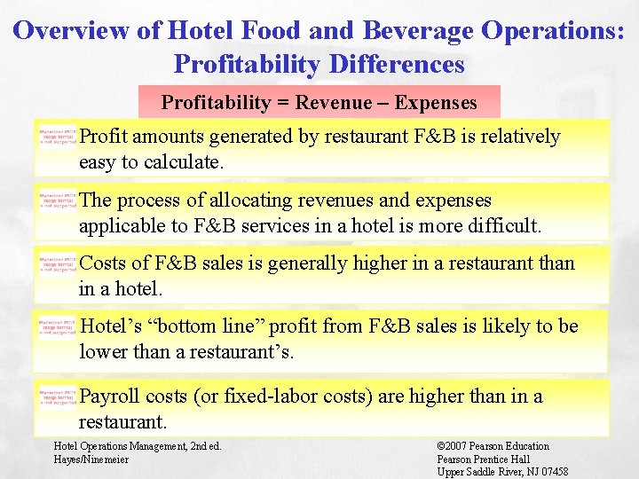 Overview of Hotel Food and Beverage Operations: Profitability Differences Profitability = Revenue – Expenses