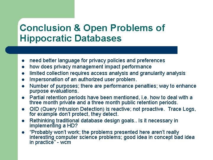 Conclusion & Open Problems of Hippocratic Databases l l l l l need better