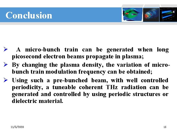 Conclusion 设计：李波 Ø A micro-bunch train can be generated when long picosecond electron beams