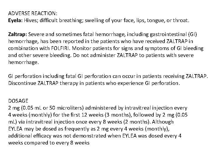 ADVERSE REACTION: Eyela: Hives; difficult breathing; swelling of your face, lips, tongue, or throat.