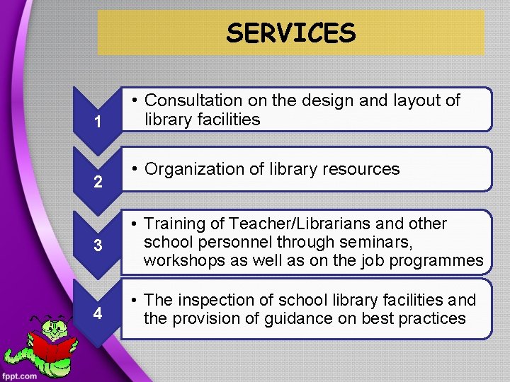 SERVICES 1 2 • Consultation on the design and layout of library facilities •