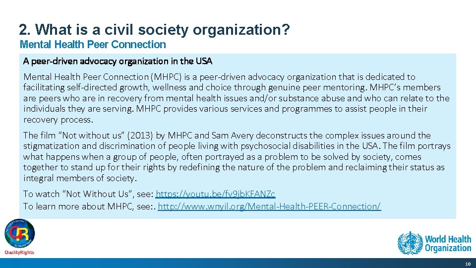 2. What is a civil society organization? Mental Health Peer Connection A peer-driven advocacy