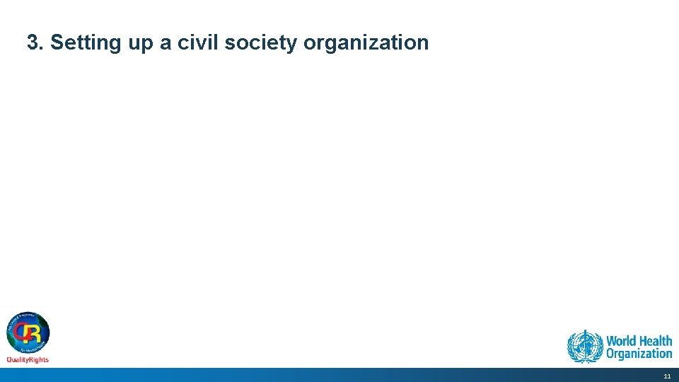 3. Setting up a civil society organization 11 
