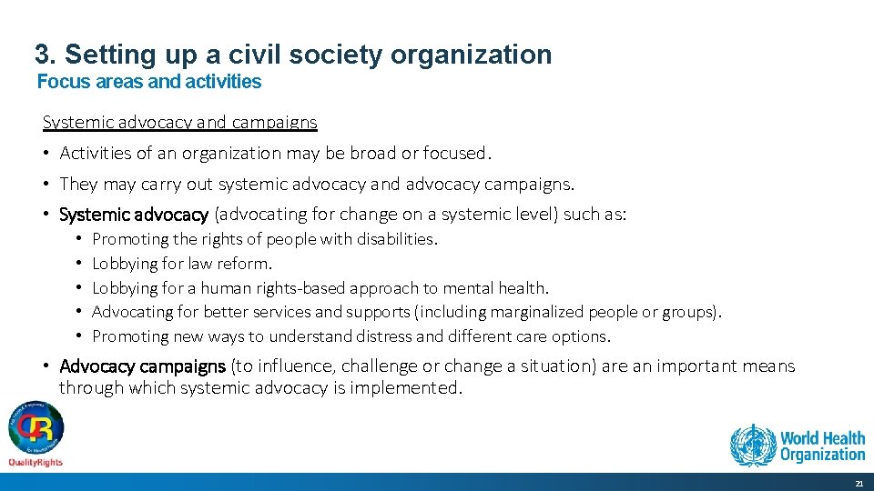 3. Setting up a civil society organization Focus areas and activities Systemic advocacy and