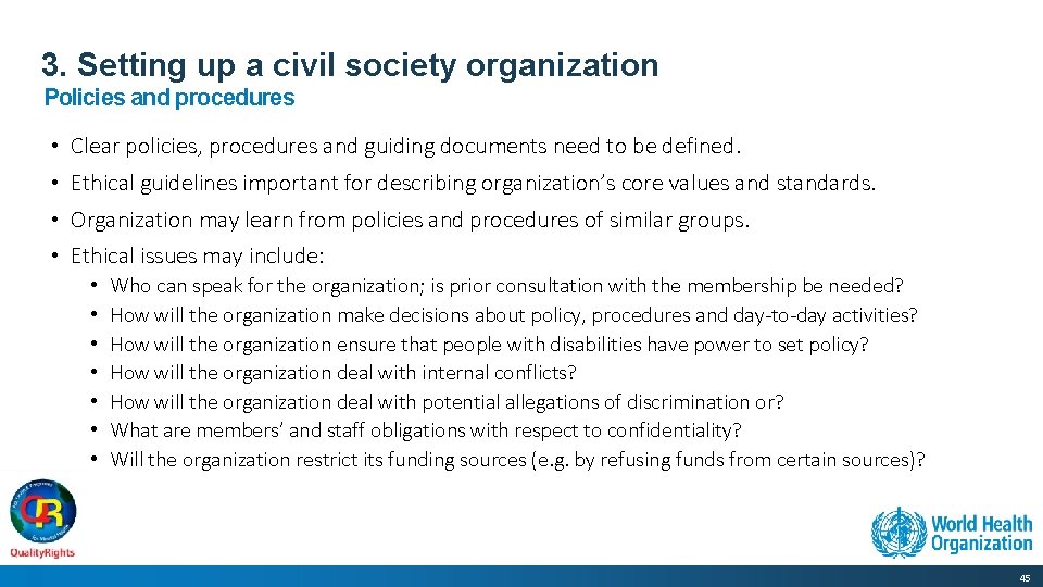 3. Setting up a civil society organization Policies and procedures • Clear policies, procedures