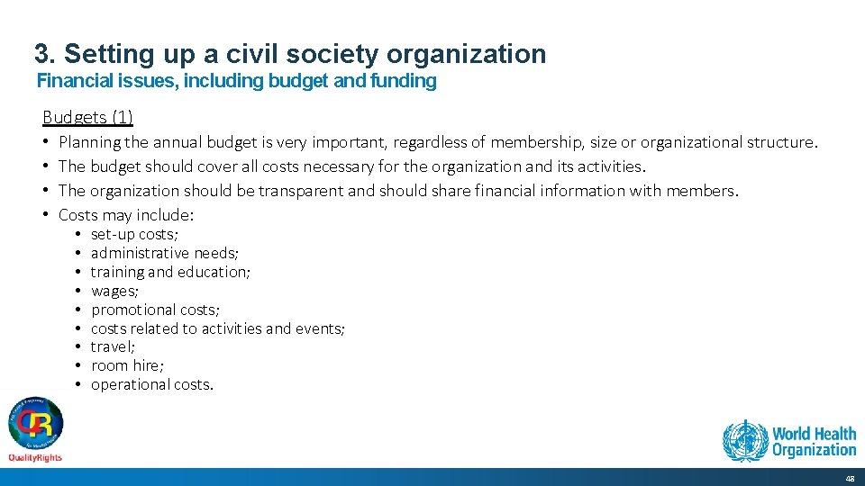 3. Setting up a civil society organization Financial issues, including budget and funding Budgets