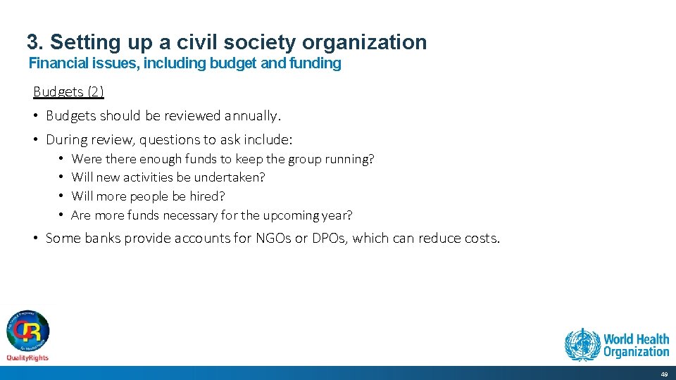 3. Setting up a civil society organization Financial issues, including budget and funding Budgets