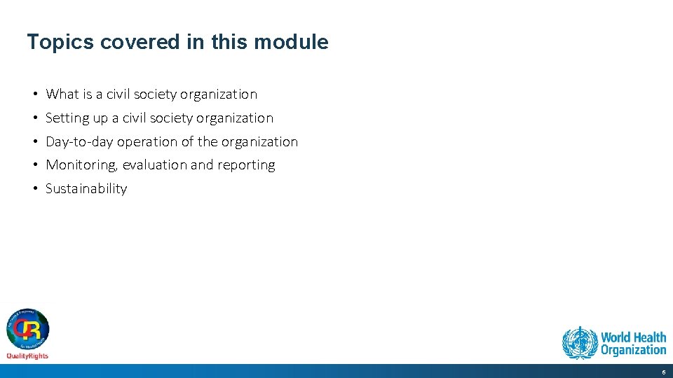 Topics covered in this module • What is a civil society organization • Setting