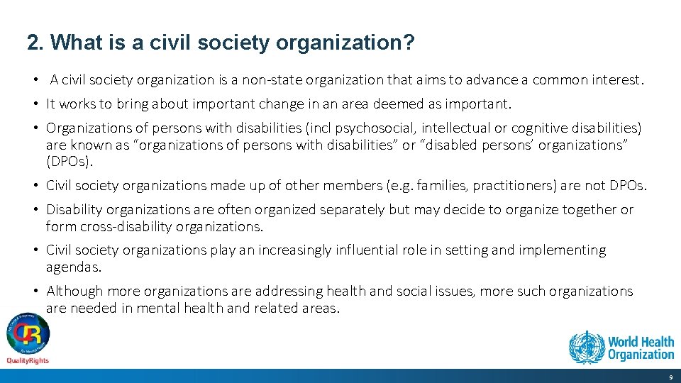 2. What is a civil society organization? • A civil society organization is a