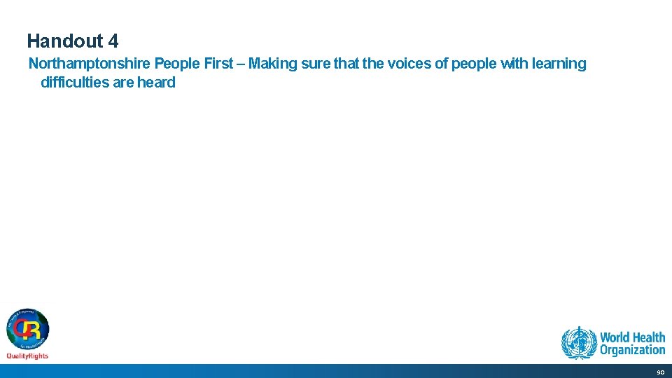 Handout 4 Northamptonshire People First – Making sure that the voices of people with