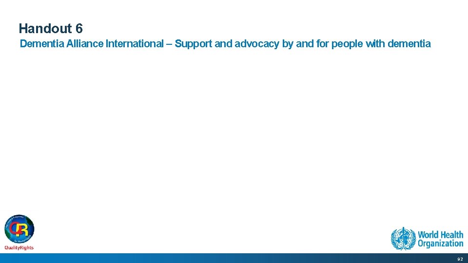 Handout 6 Dementia Alliance International Support and advocacy by and for people with dementia