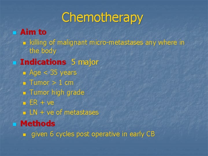 Chemotherapy n Aim to n n Indications 5 major n n n killing of