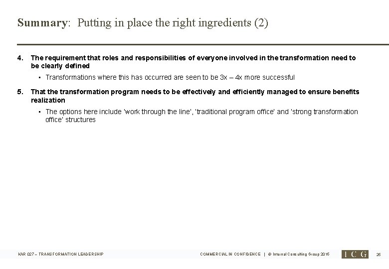 Summary: Putting in place the right ingredients (2) 4. The requirement that roles and