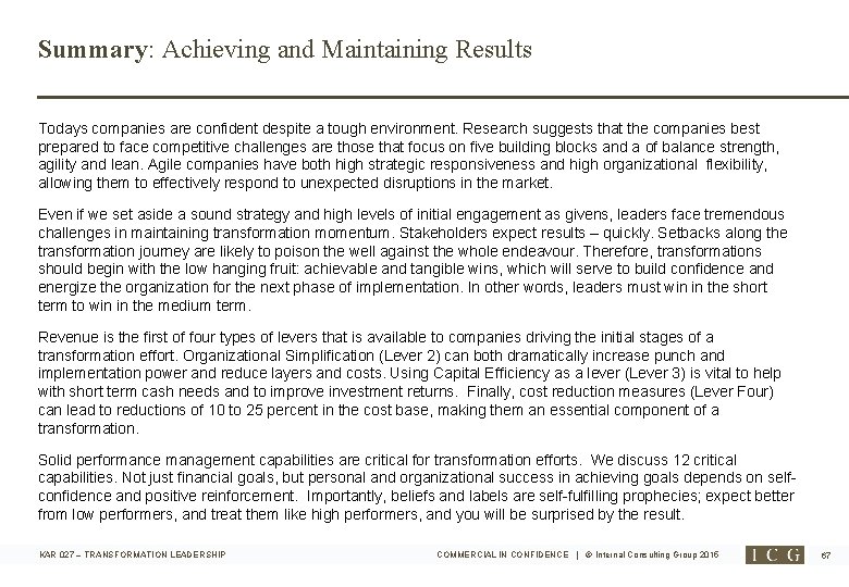 Summary: Achieving and Maintaining Results Todays companies are confident despite a tough environment. Research