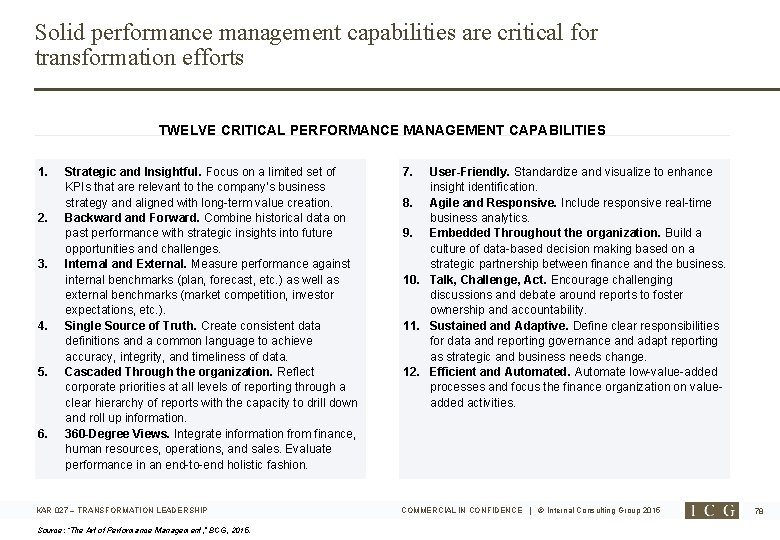 Solid performance management capabilities are critical for transformation efforts TWELVE CRITICAL PERFORMANCE MANAGEMENT CAPABILITIES