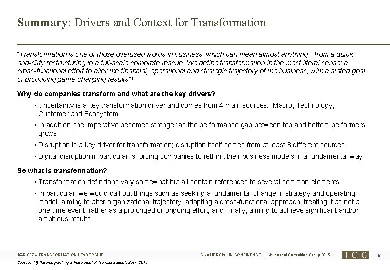 Summary: Drivers and Context for Transformation “Transformation is one of those overused words in