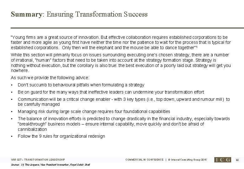 Summary: Ensuring Transformation Success “Young firms are a great source of innovation. But effective
