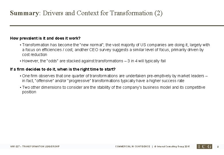 Summary: Drivers and Context for Transformation (2) How prevalent is it and does it