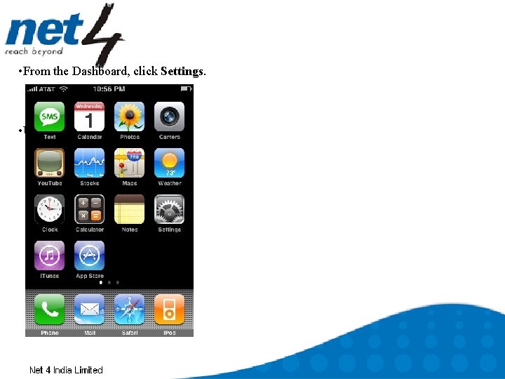  • From the Dashboard, click Settings. • Under Settings, select 