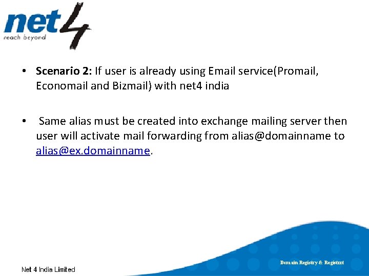  • Scenario 2: If user is already using Email service(Promail, Economail and Bizmail)