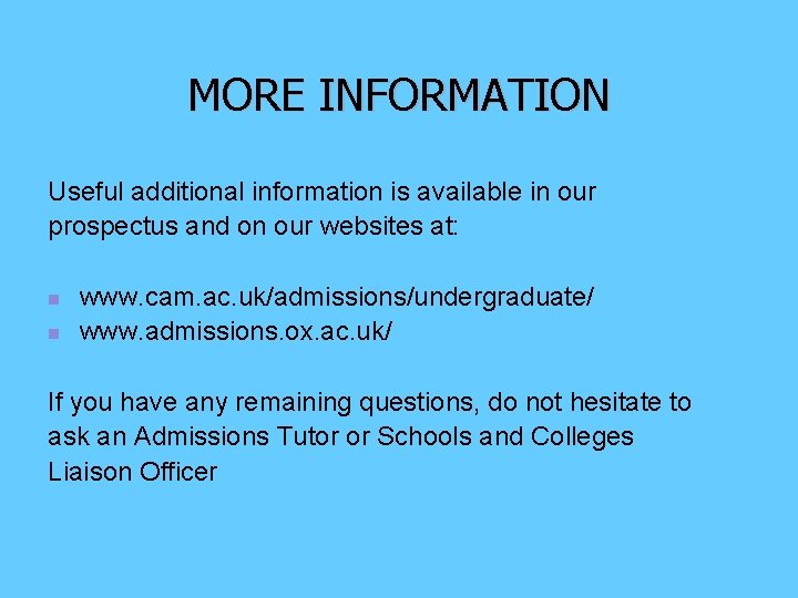 MORE INFORMATION Useful additional information is available in our prospectus and on our websites