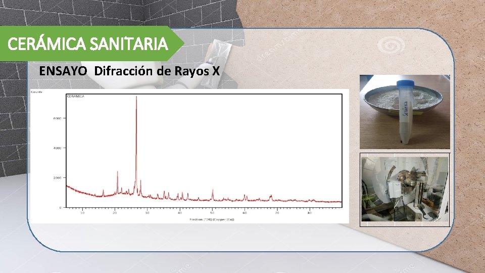 CERÁMICA SANITARIA ENSAYO Difracción de Rayos X 