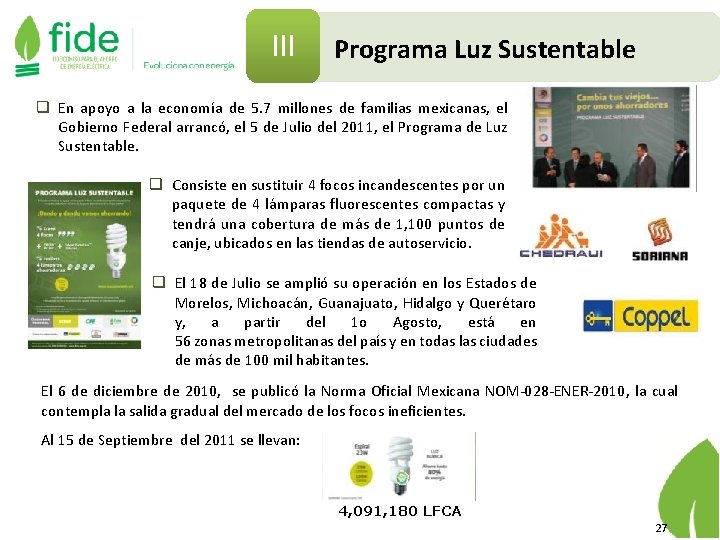 III Programa Luz Sustentable q En apoyo a la economía de 5. 7 millones