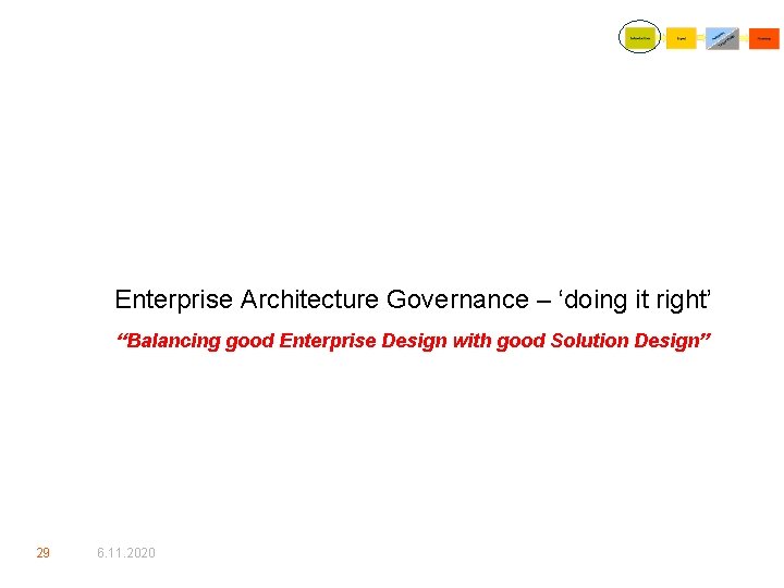 Enterprise Architecture Governance – ‘doing it right’ “Balancing good Enterprise Design with good Solution