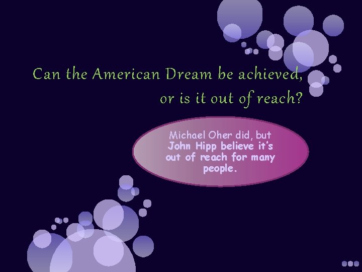 Can the American Dream be achieved, or is it out of reach? Michael Oher