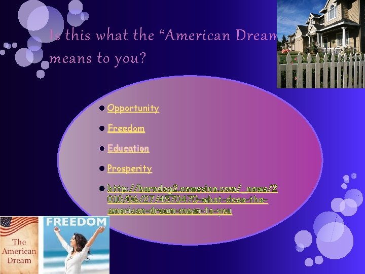 Is this what the “American Dream” means to you? Opportunity Freedom Education Prosperity http:
