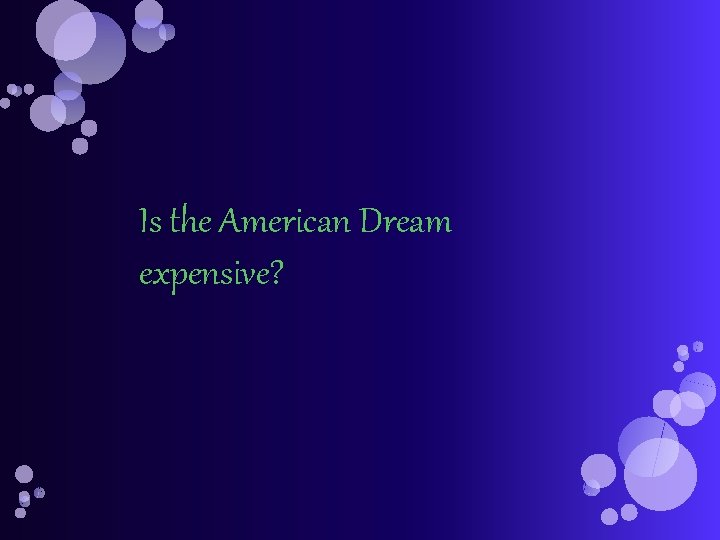 Is the American Dream expensive? 