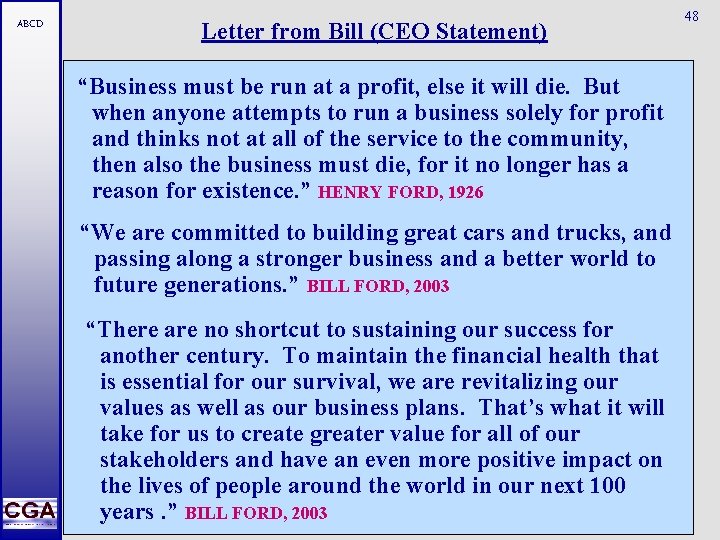 ABCD Letter from Bill (CEO Statement) “Business must be run at a profit, else