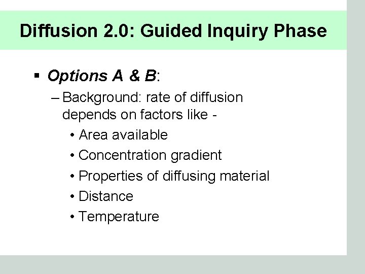 Diffusion: Guided Inquiry Phase Diffusion 2. 0: Guided Inquiry Phase § Options A &