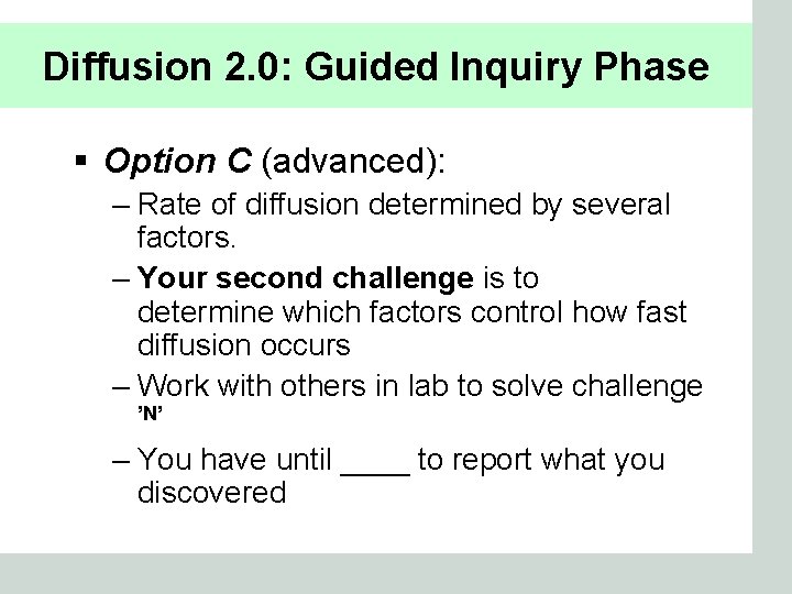 Diffusion: Guided Inquiry Phase Diffusion 2. 0: Guided Inquiry Phase § Option C (advanced):