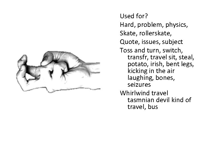 Used for? Hard, problem, physics, Skate, rollerskate, Quote, issues, subject Toss and turn, switch,