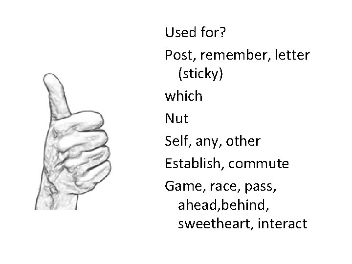Used for? Post, remember, letter (sticky) which Nut Self, any, other Establish, commute Game,