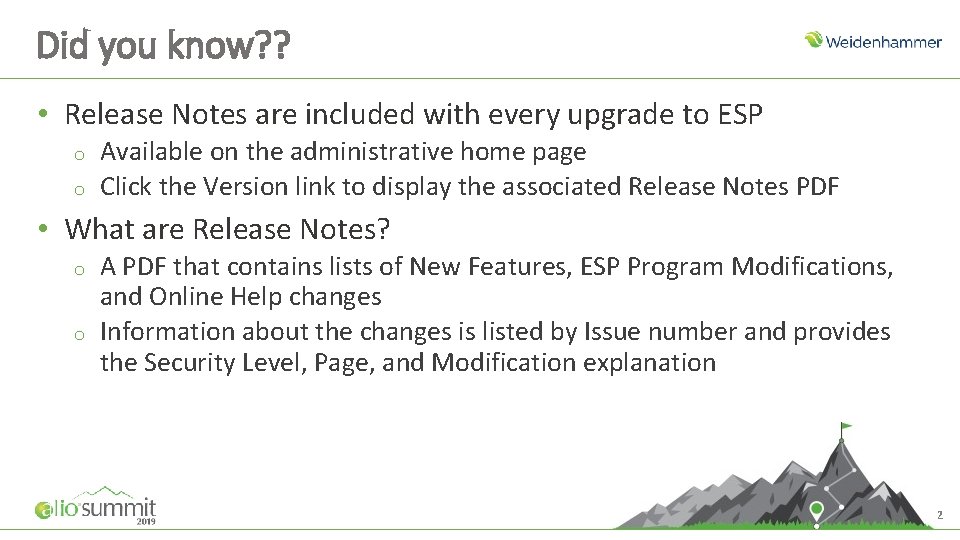 Did you know? ? • Release Notes are included with every upgrade to ESP