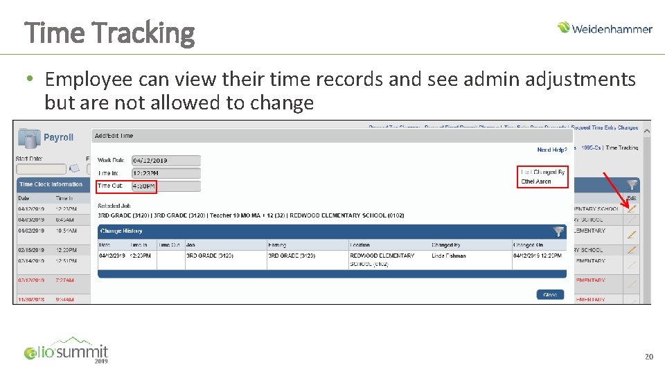 Time Tracking • Employee can view their time records and see admin adjustments but