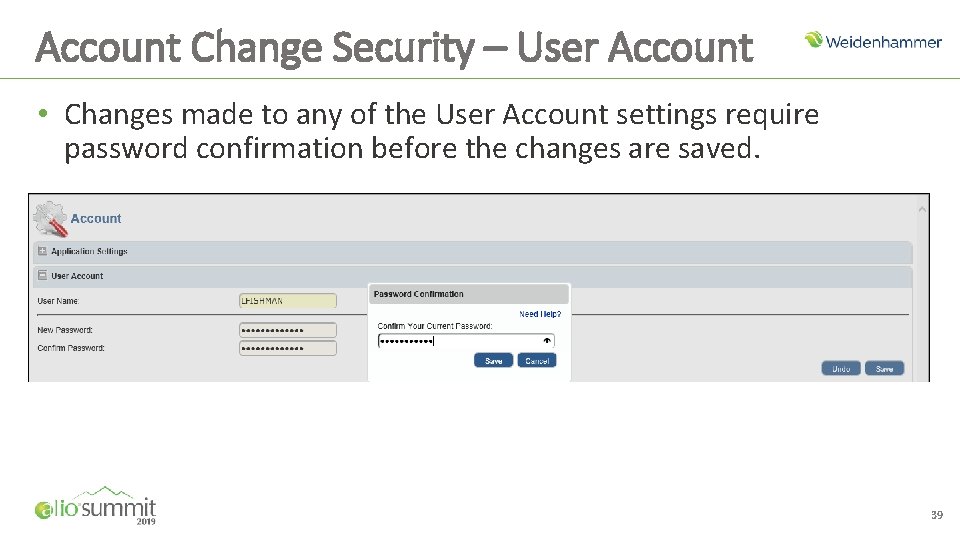 Account Change Security – User Account • Changes made to any of the User