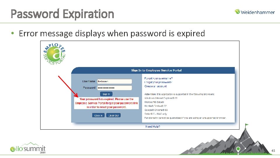 Password Expiration • Error message displays when password is expired 43 