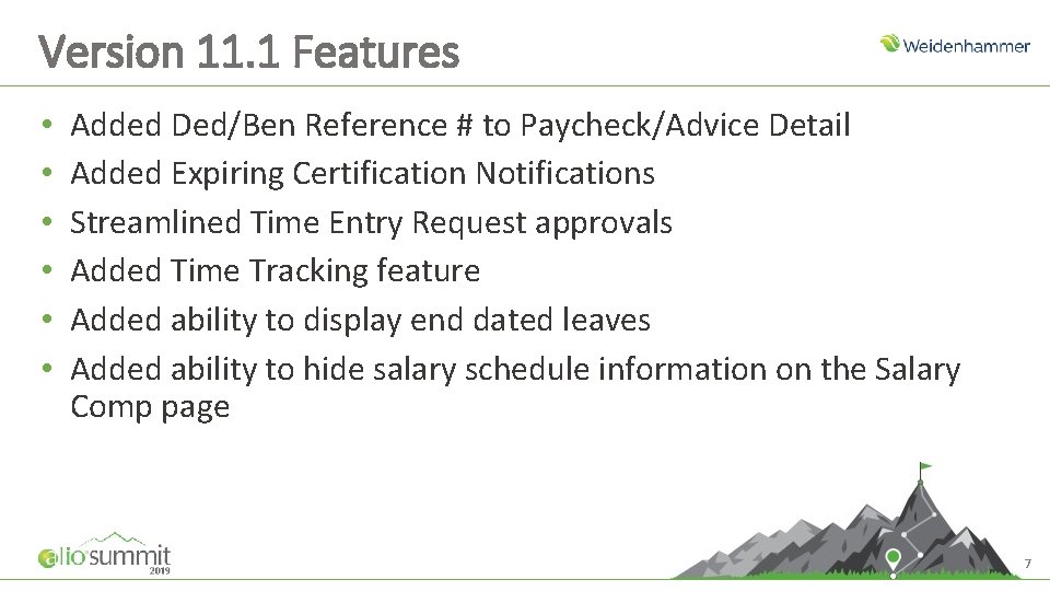 Version 11. 1 Features • • • Added Ded/Ben Reference # to Paycheck/Advice Detail