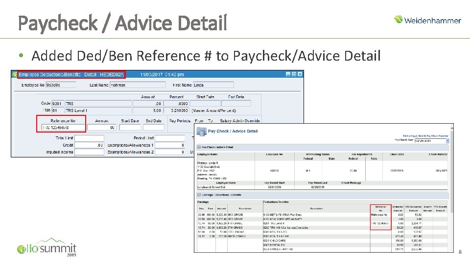 Paycheck / Advice Detail • Added Ded/Ben Reference # to Paycheck/Advice Detail 8 