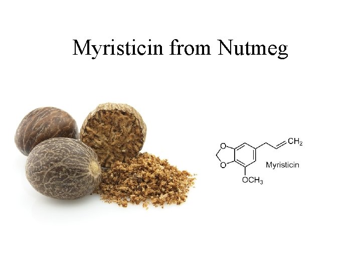 Myristicin from Nutmeg 