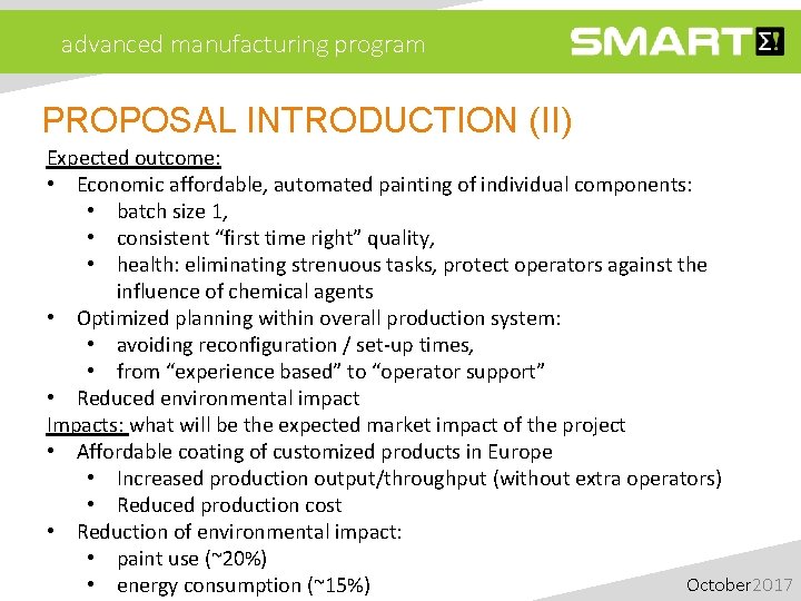 advanced manufacturing program PROPOSAL INTRODUCTION (II) Expected outcome: • Economic affordable, automated painting of