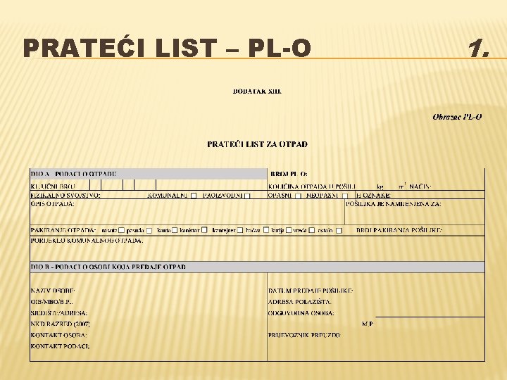 PRATEĆI LIST – PL-O 1. 