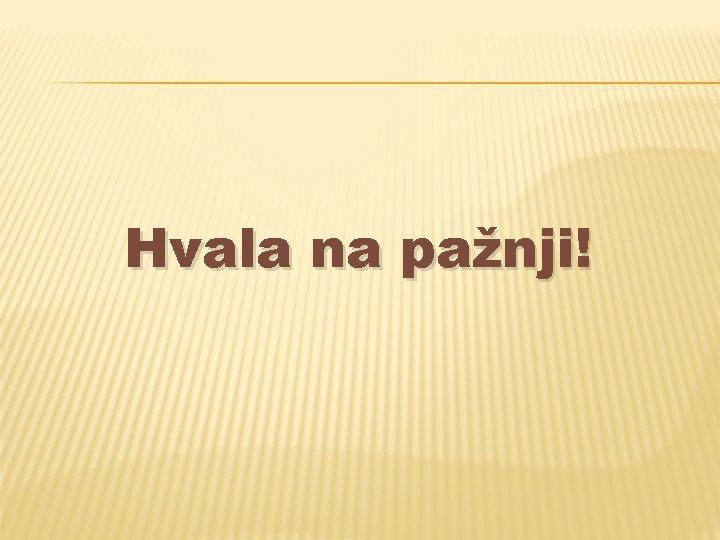 Hvala na pažnji! 