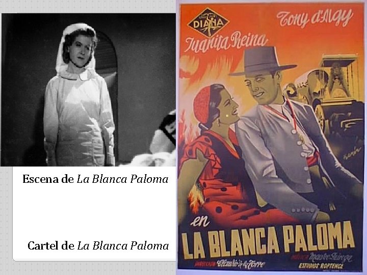 Escena de La Blanca Paloma Cartel de La Blanca Paloma 