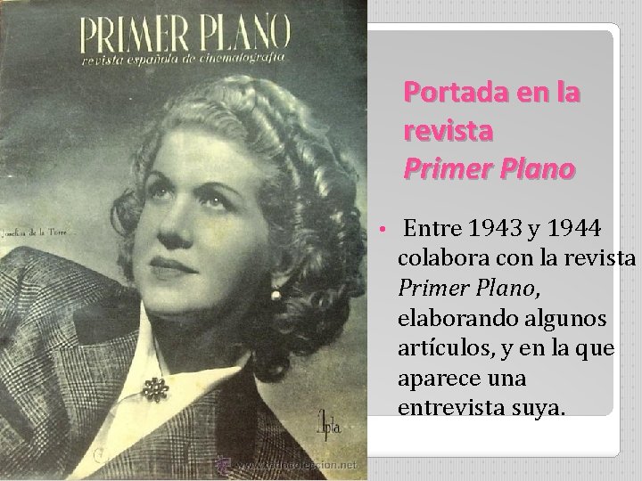 Portada en la revista Primer Plano • Entre 1943 y 1944 colabora con la
